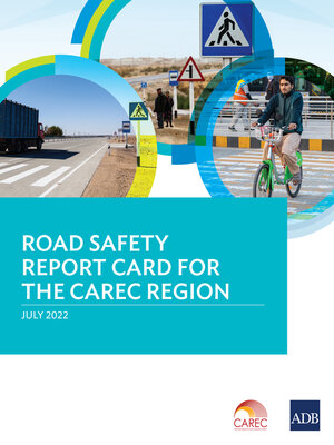 cover image of Road Safety Report Card for the CAREC Region